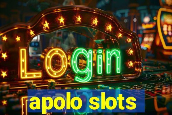 apolo slots